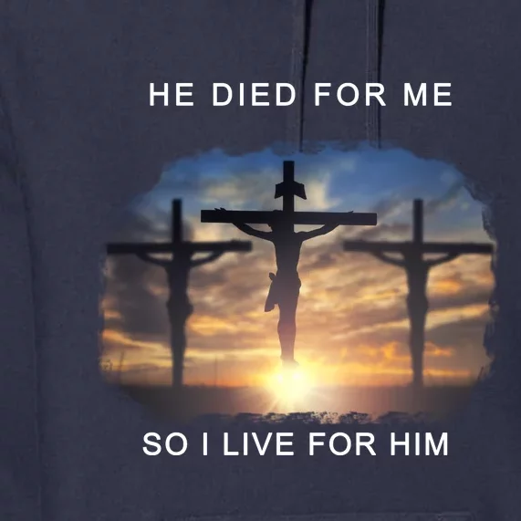 Christian Bible Verse Jesus Died For Me Premium Hoodie