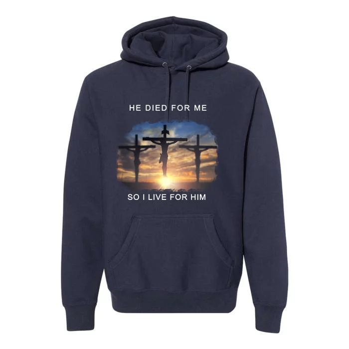 Christian Bible Verse Jesus Died For Me Premium Hoodie