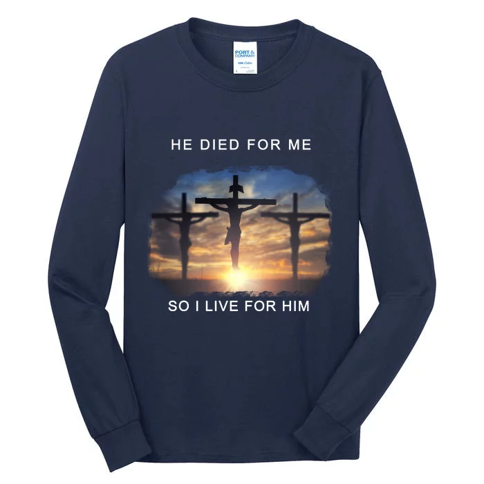 Christian Bible Verse Jesus Died For Me Tall Long Sleeve T-Shirt