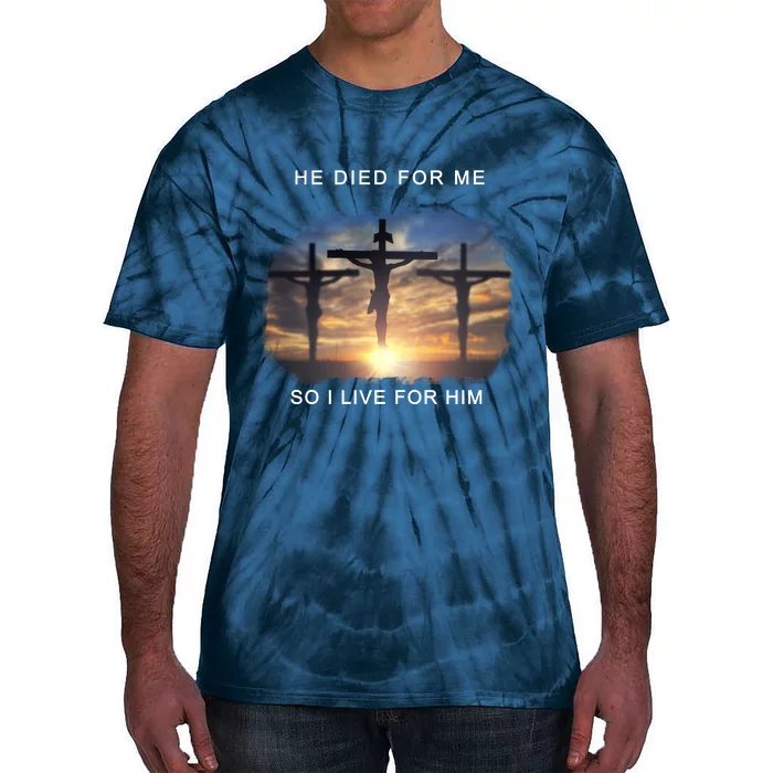 Christian Bible Verse Jesus Died For Me Tie-Dye T-Shirt