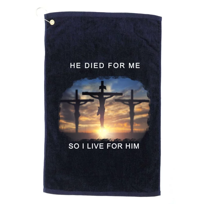 Christian Bible Verse Jesus Died For Me Platinum Collection Golf Towel