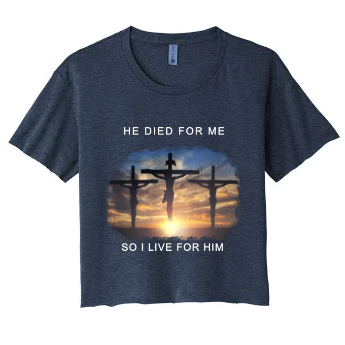 Christian Bible Verse Jesus Died For Me Women's Crop Top Tee