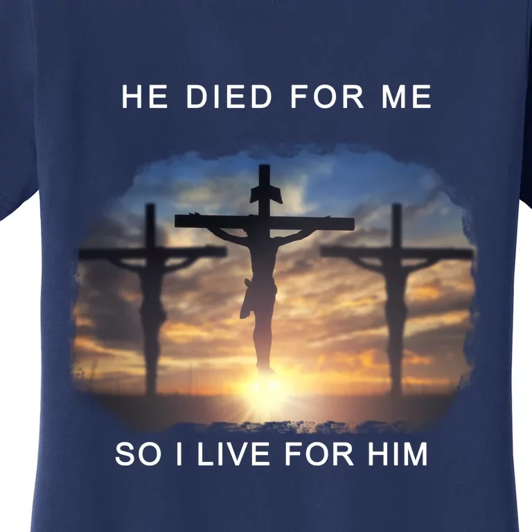 Christian Bible Verse Jesus Died For Me Women's T-Shirt