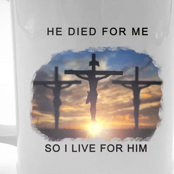 Christian Bible Verse Jesus Died For Me Front & Back Beer Stein