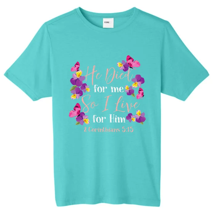 Christian Bible Verse 2 Corinthians 515 Flower Butterfly ChromaSoft Performance T-Shirt