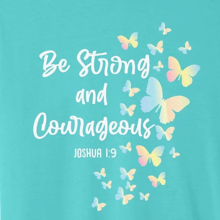 Christian Bible Verse Be Strong Joshua 19 Butterfly ChromaSoft Performance T-Shirt