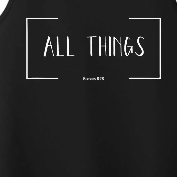 Christian Bible Verse Romans 828 All Things Work Together Performance Tank