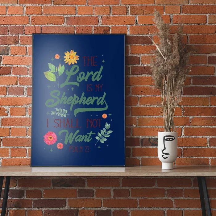 Christian Bible Verse The Lord Is My Sheperd Psalm 23 Flower Poster