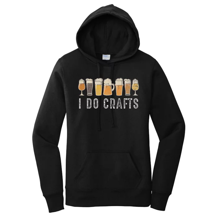 Craft Beer Vintage I Do Crafts Home Brew Art Women's Pullover Hoodie