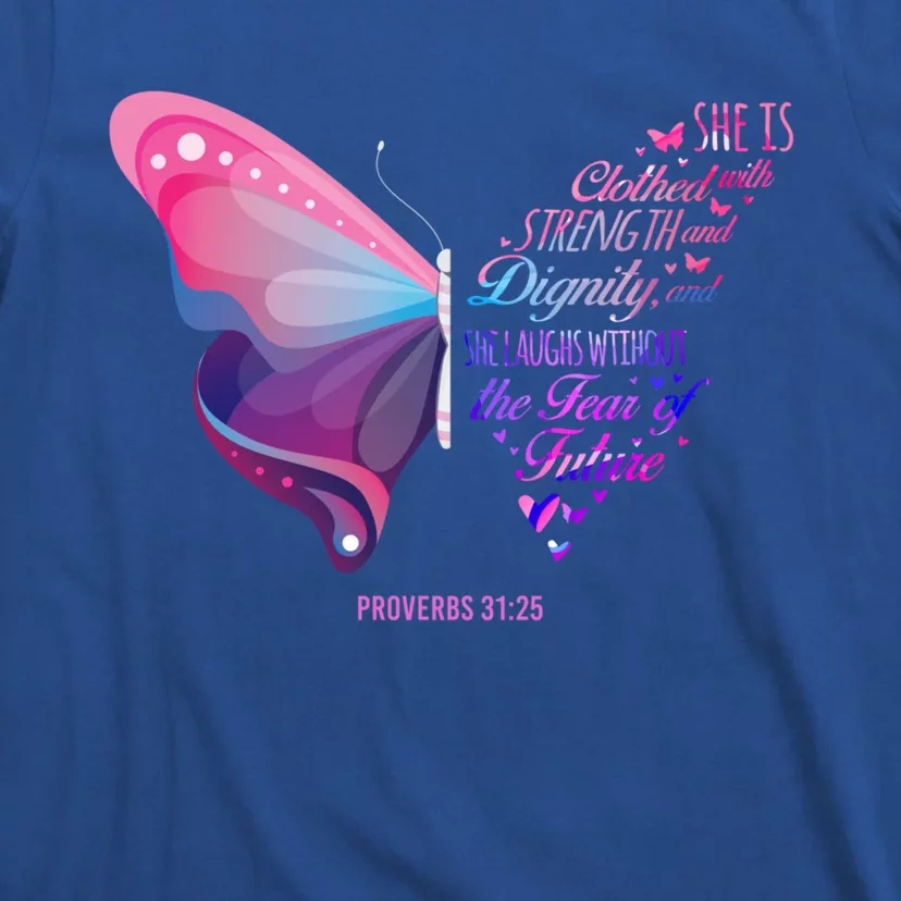 Christian Bible Verse Proverbs 31:25 Butterfly Gift T-Shirt