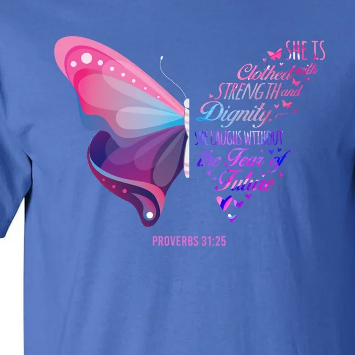 Christian Bible Verse Proverbs 31:25 Butterfly Gift Tall T-Shirt