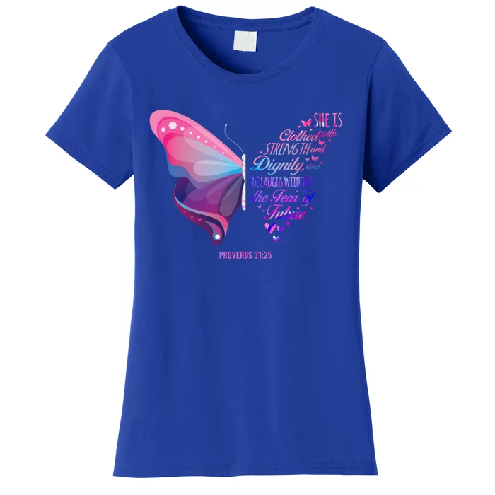 Christian Bible Verse Proverbs 31:25 Butterfly Gift Women's T-Shirt