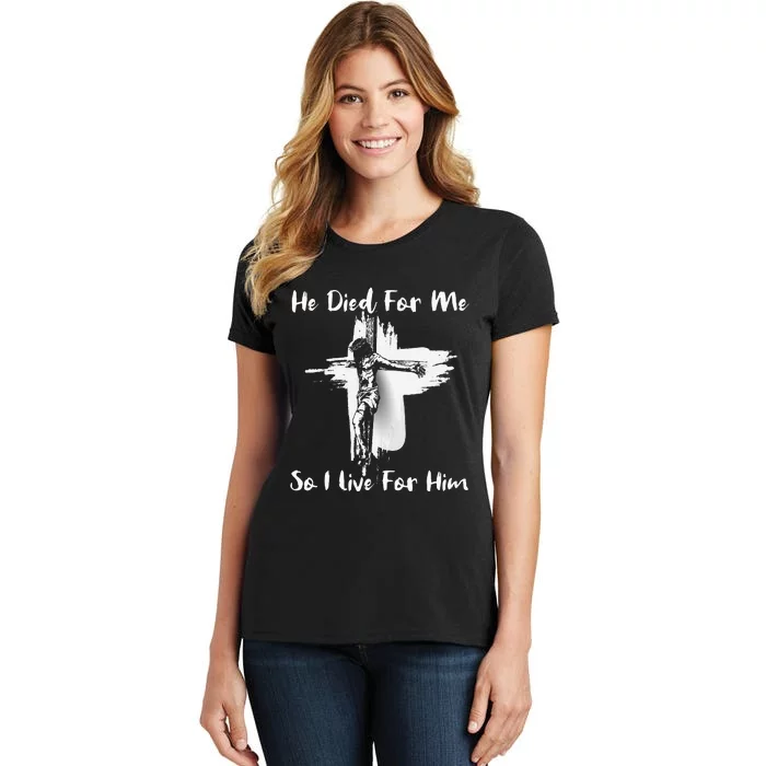 Christian Bible Verse Jesus Died For Me Women's T-Shirt