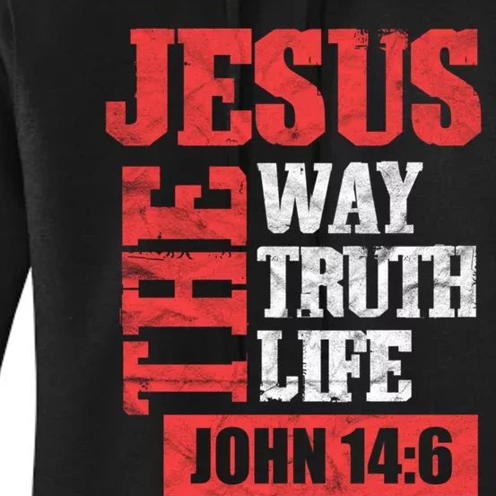 Christian Bible Verse Jesus The Way Truth Life John 14:6 Women's Pullover Hoodie