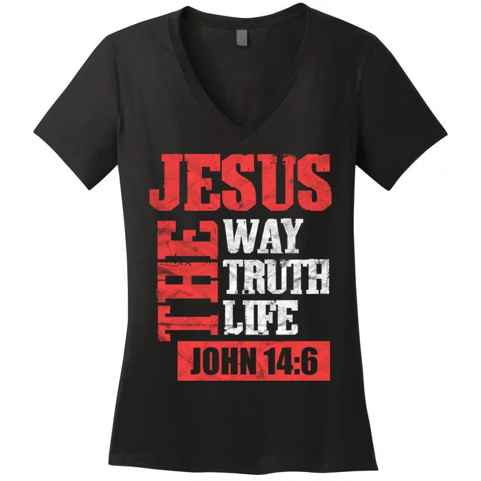 Christian Bible Verse Jesus The Way Truth Life John 14:6 Women's V-Neck T-Shirt