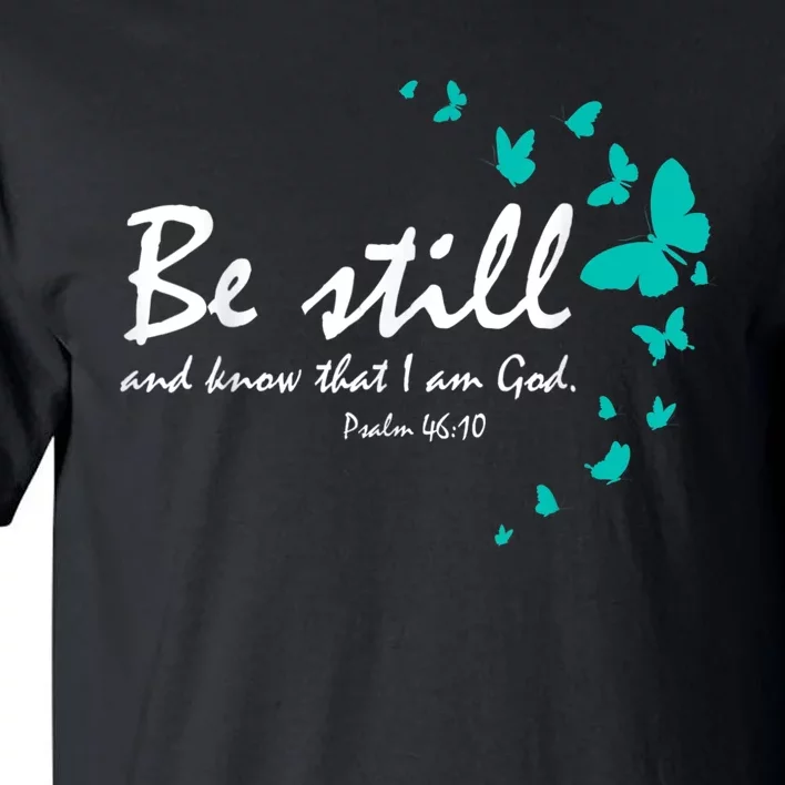 Christian Bible Verse Gifts Religious Butterfly Be Still God Tall T-Shirt