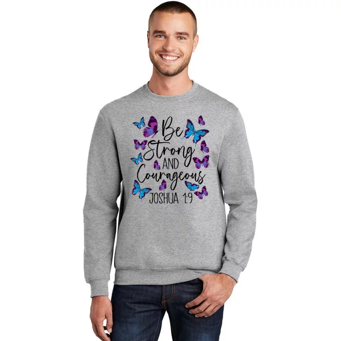 Christian Bible Verse Be Strong Joshua 1:9 Butterfly Tall Sweatshirt