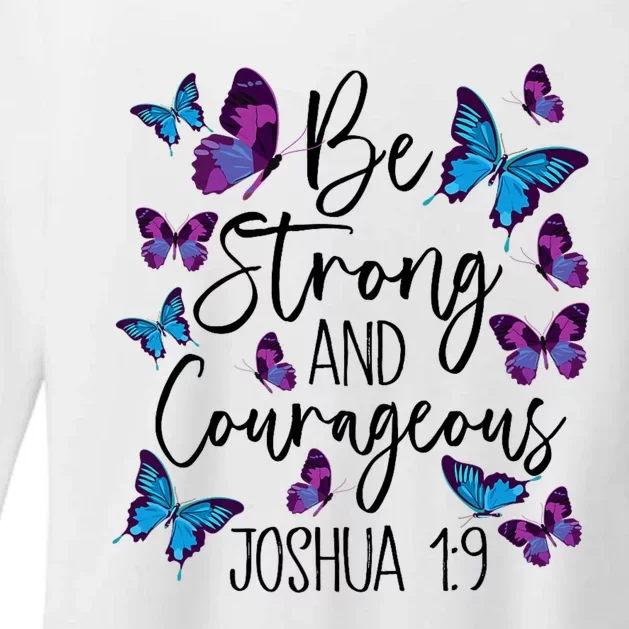 Christian Bible Verse Be Strong Joshua 1:9 Butterfly Womens CVC Long Sleeve Shirt