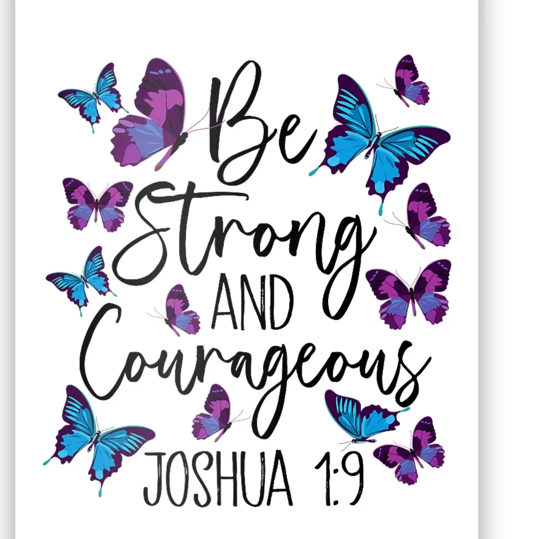 Christian Bible Verse Be Strong Joshua 1:9 Butterfly Poster