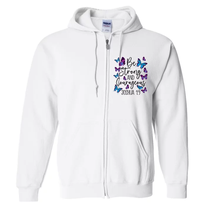 Christian Bible Verse Be Strong Joshua 1:9 Butterfly Full Zip Hoodie