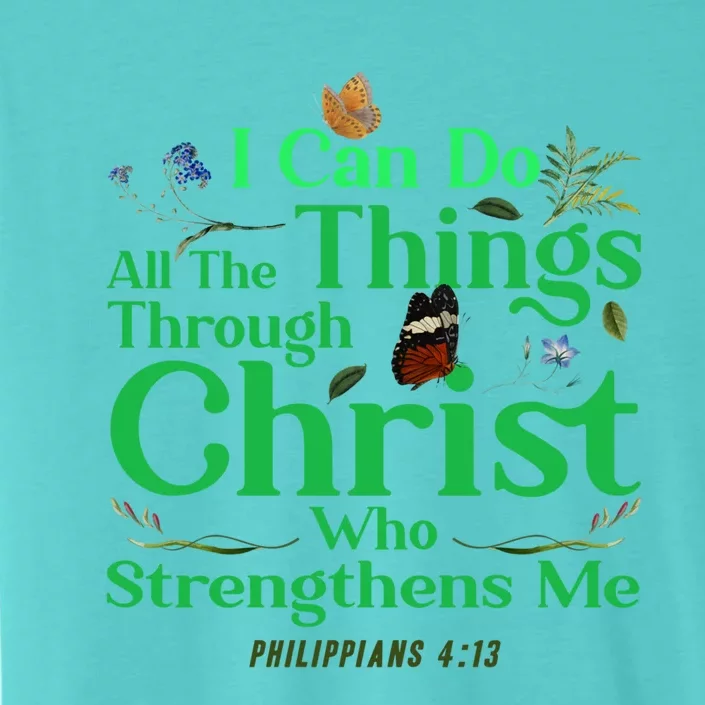 Christian Bible Verse Philippians 4:13 Flower Butterfly Meaningful Gift ChromaSoft Performance T-Shirt