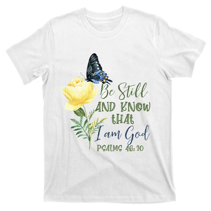 Christian Bible Verse Psalm 4610 Flower Butterfly T-Shirt