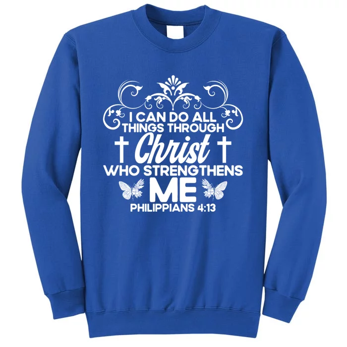 Christian Bible Verse Philippians 4:13 Flower Butterfly Gift Tall Sweatshirt