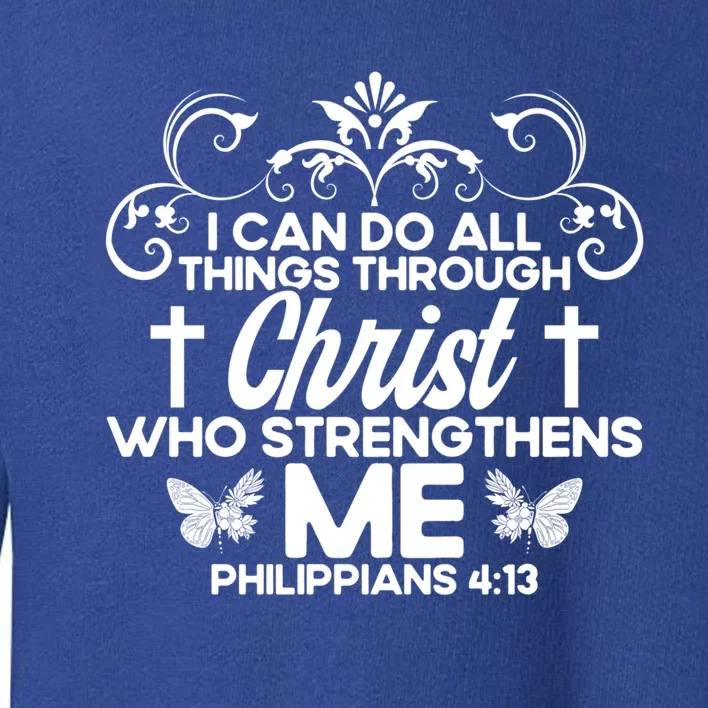 Christian Bible Verse Philippians 4:13 Flower Butterfly Gift Toddler Sweatshirt