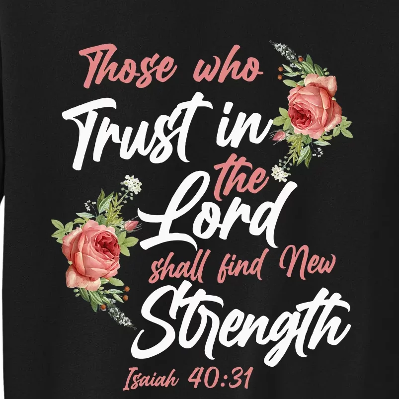 Christian Bible Verse Quote Rose Flower Isaiah 4031 Sweatshirt