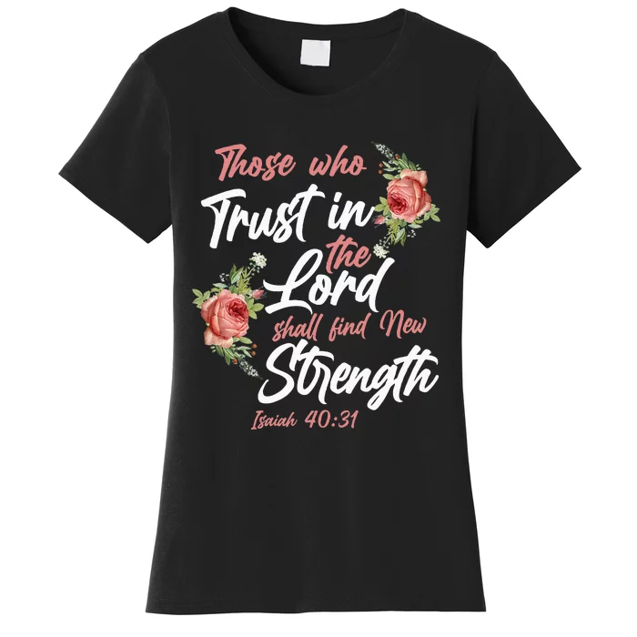 Christian Bible Verse Quote Rose Flower Isaiah 4031 Women's T-Shirt