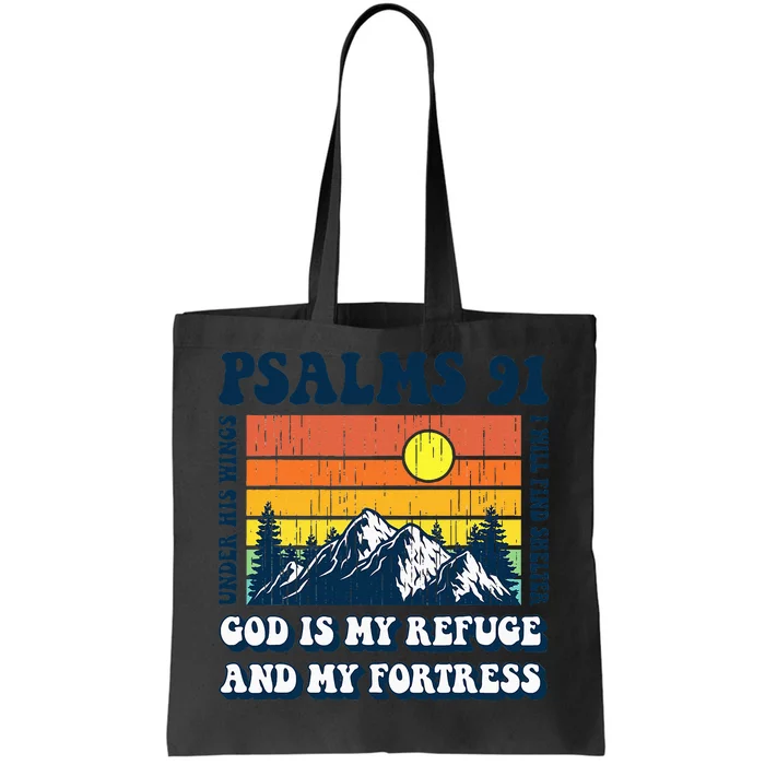 Christian Bible Verse Psalms 91 Religious God Is My Refuge Tote Bag