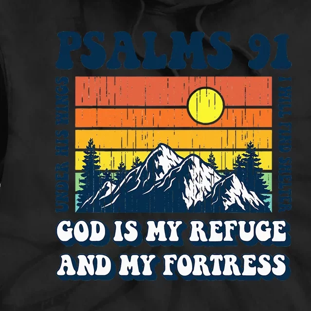 Christian Bible Verse Psalms 91 Religious God Is My Refuge Tie Dye Hoodie