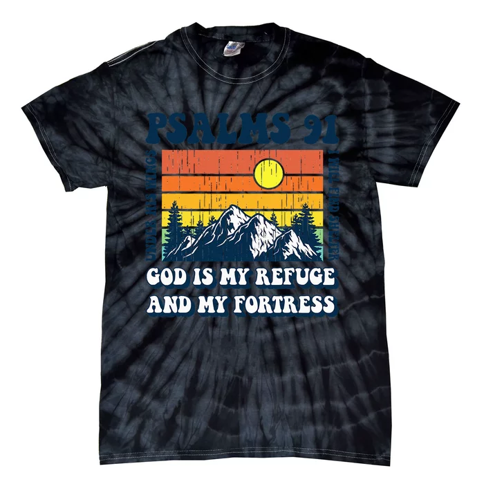 Christian Bible Verse Psalms 91 Religious God Is My Refuge Tie-Dye T-Shirt