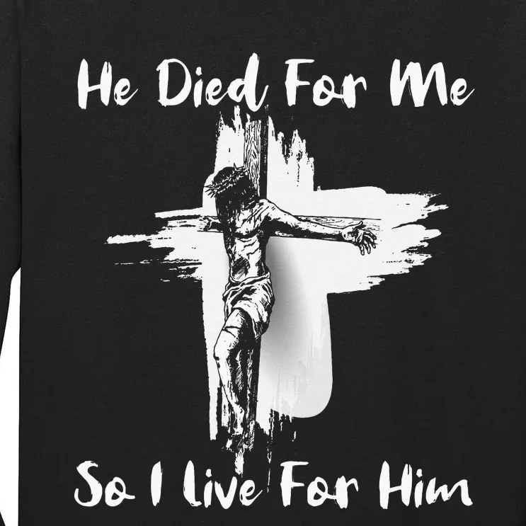 Christian Bible Verse Jesus Died For Me Tall Long Sleeve T-Shirt