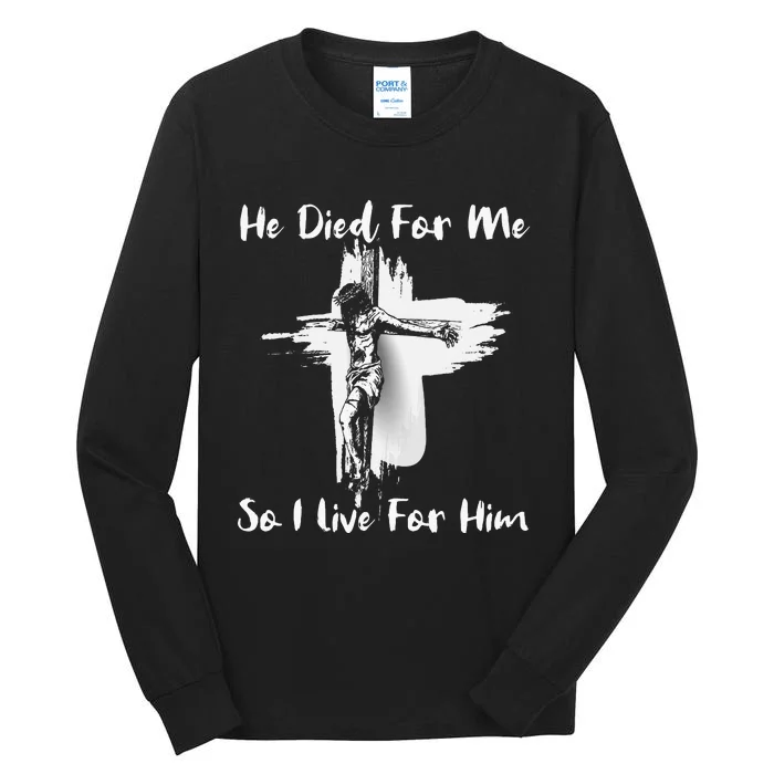 Christian Bible Verse Jesus Died For Me Tall Long Sleeve T-Shirt