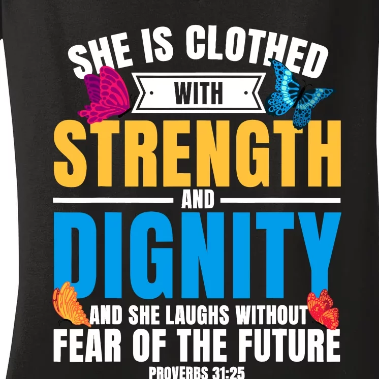 Christian Bible Verse Proverbs 31:25 Butterfly Women's V-Neck T-Shirt