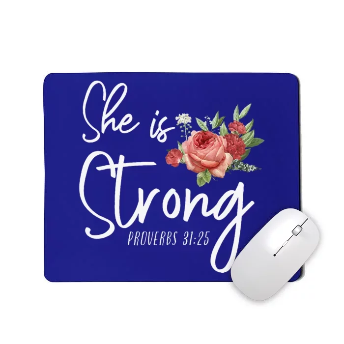 Christian Bible Verse She Strong Proverbs 3125 Flower Rose Mousepad