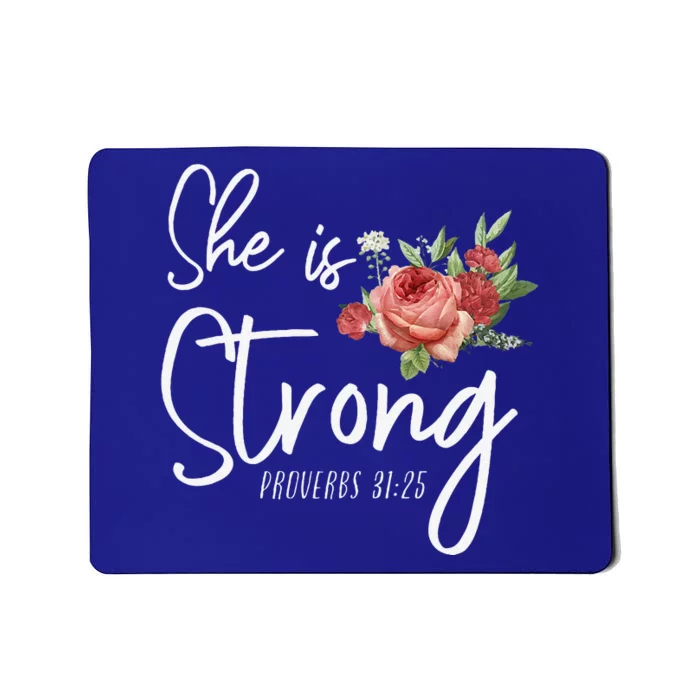 Christian Bible Verse She Strong Proverbs 3125 Flower Rose Mousepad