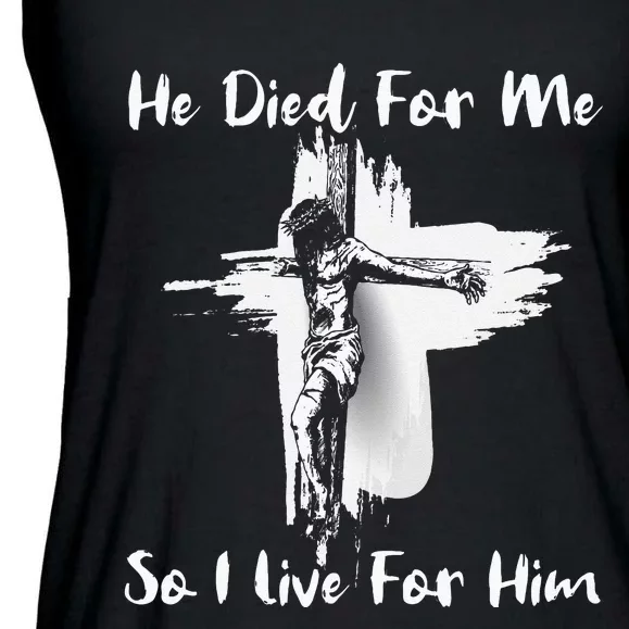 Christian Bible Verse Jesus Died For Me Ladies Essential Flowy Tank