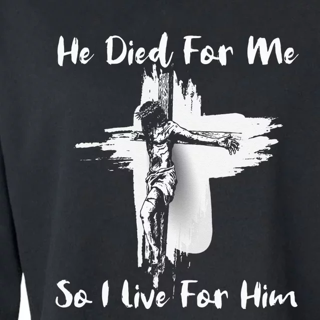 Christian Bible Verse Jesus Died For Me Cropped Pullover Crew