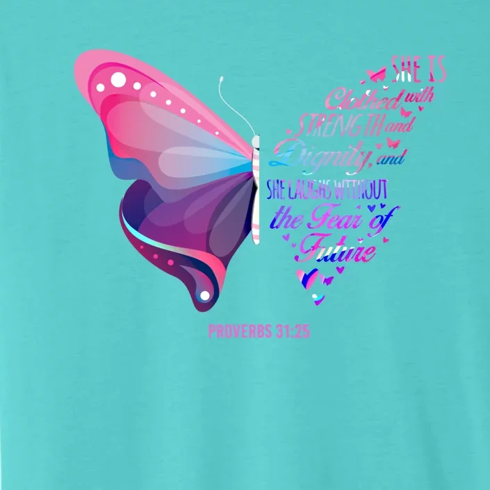 Christian Bible Verse Proverbs 31:25 Butterfly Gift ChromaSoft Performance T-Shirt