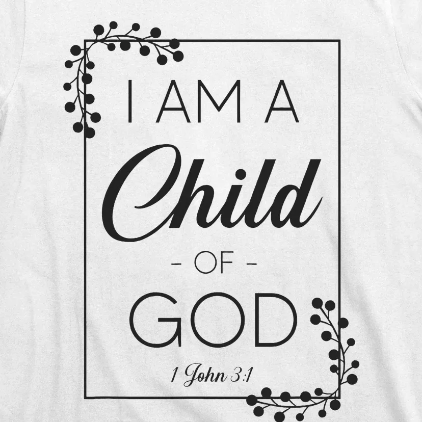 Christian Bible Verse I Am A Child Of God 1 John 31 T-Shirt