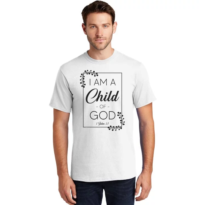 Christian Bible Verse I Am A Child Of God 1 John 31 Tall T-Shirt