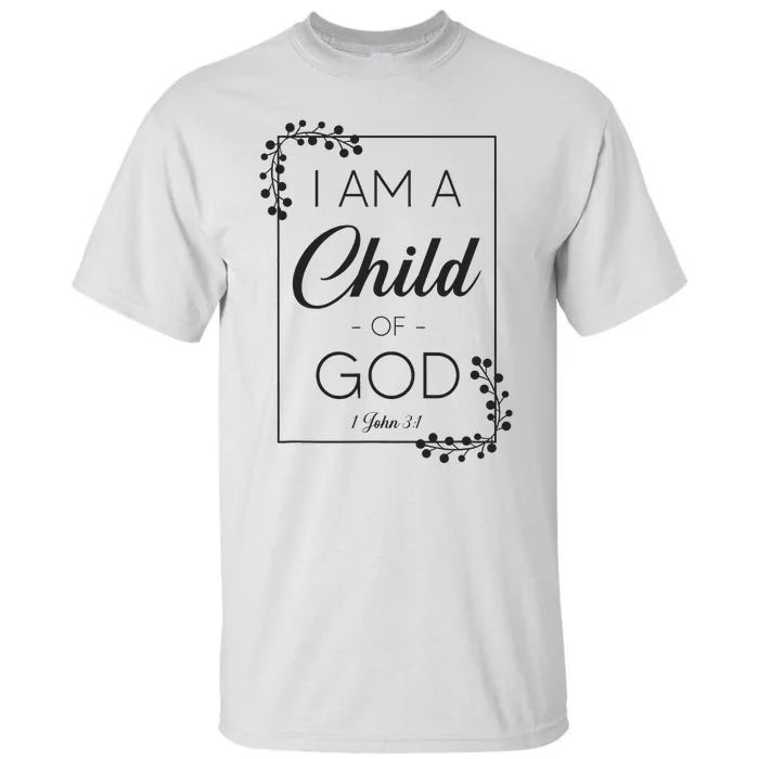 Christian Bible Verse I Am A Child Of God 1 John 31 Tall T-Shirt