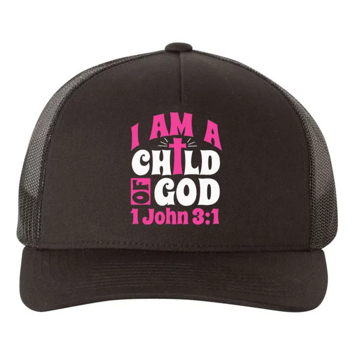 Christian Bible Verse I Am A Child Of God 1 John 31 Cross Yupoong Adult 5-Panel Trucker Hat