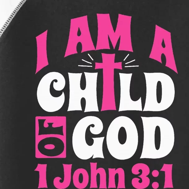 Christian Bible Verse I Am A Child Of God 1 John 31 Cross Toddler Fine Jersey T-Shirt