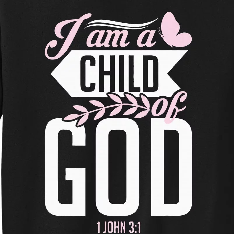 Christian Bible Verse I Am A Child Of God 1 John 31 Sweatshirt