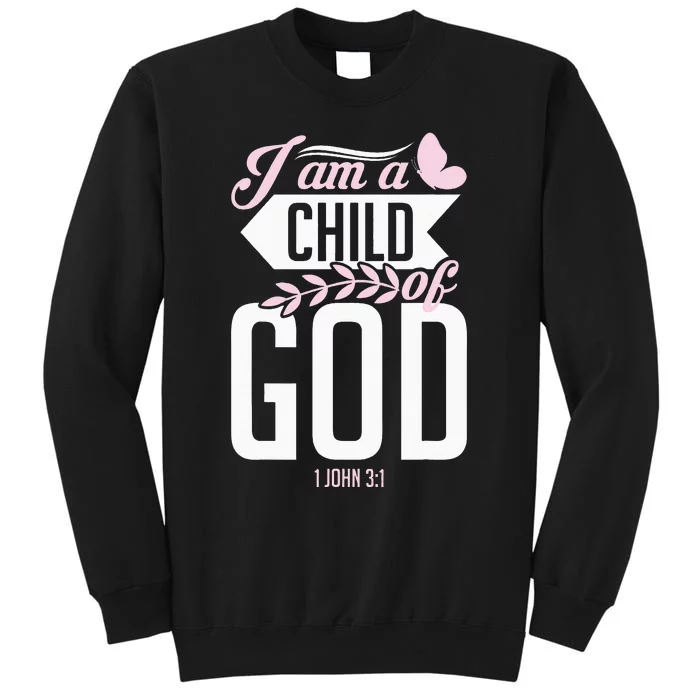 Christian Bible Verse I Am A Child Of God 1 John 31 Sweatshirt