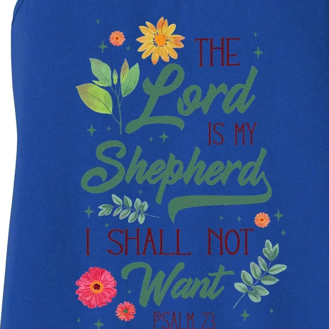 Christian Bible Verse The Lord Is My Sheperd Psalm 23 Flower Women's Racerback Tank