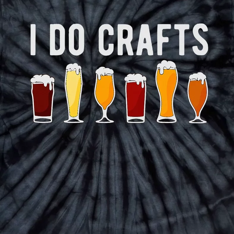 Craft Beer Vintage Funny I Do Crafts Home Brew Art Tie-Dye T-Shirt